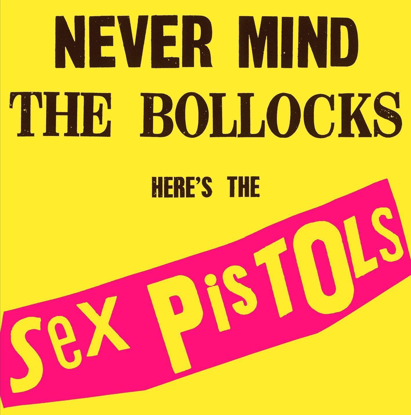 Never Mind the Bollocks, Here's the Sex Pistols album cover
